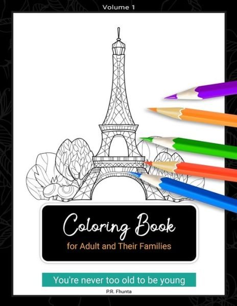 Cover for P R Fhunta · Coloring Book for Adult and Their Families, Volume 1 (Paperback Book) (2020)