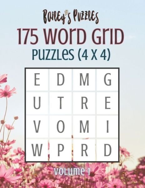 Cover for Bailey Carter · 175 Word Grid Puzzles: How many words can you make in this 4x4 grid? A fun brain-game for one or a group! - 4x4 Word Grid Letter-Size (Paperback Bog) (2021)