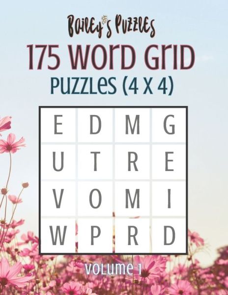 Cover for Bailey Carter · 175 Word Grid Puzzles: How many words can you make in this 4x4 grid? A fun brain-game for one or a group! - 4x4 Word Grid Letter-Size (Paperback Book) (2021)