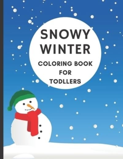 Cover for Enjoy Coloring Publishing · Snowy Winter Coloring Book For Todllers (Paperback Book) (2020)