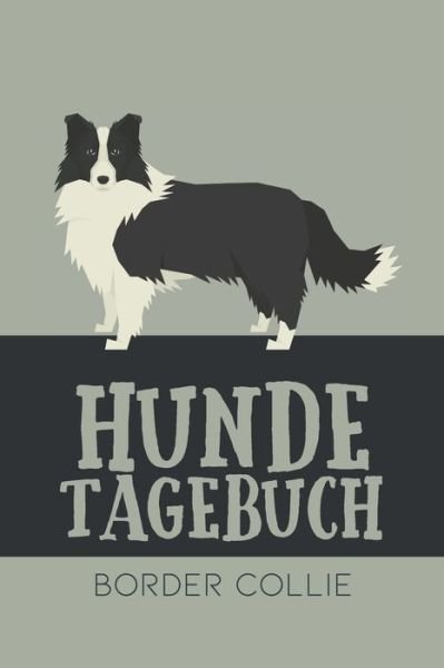 Cover for Dog Kings · Hundetagebuch Border Collie (Taschenbuch) (2020)