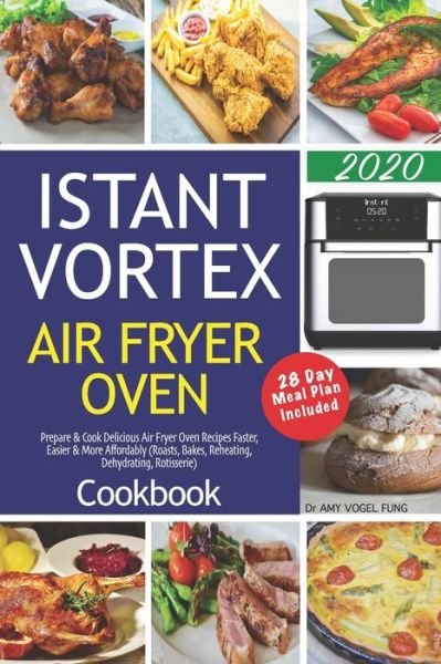 Amy Vogel Fung · Instant Vortex Air Fryer Oven Cookbook (Taschenbuch) (2020)