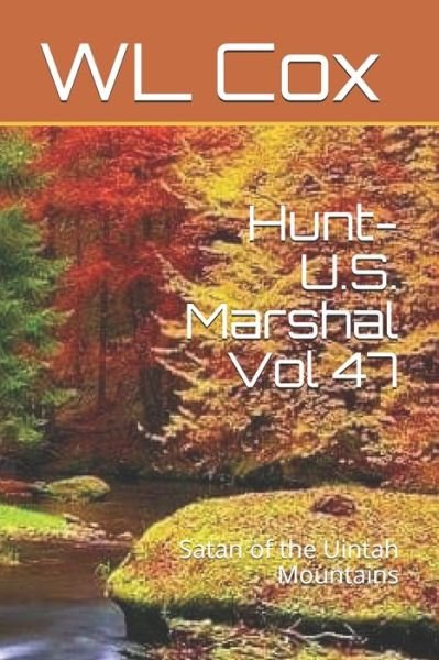 Cover for Wl Cox · Hunt-U.S. Marshal Vol 47 (Paperback Book) (2020)