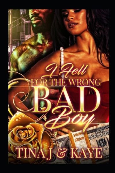 Cover for Kaye B · I Fell For The Wrong Bad Boy (Paperback Book) (2020)
