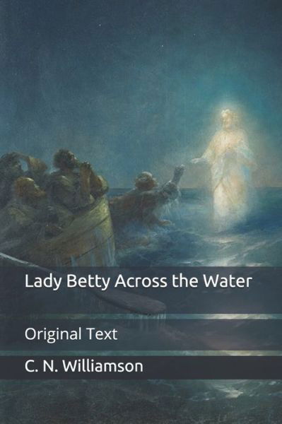 Cover for C N Williamson · Lady Betty Across the Water: Original Text (Paperback Book) (2020)