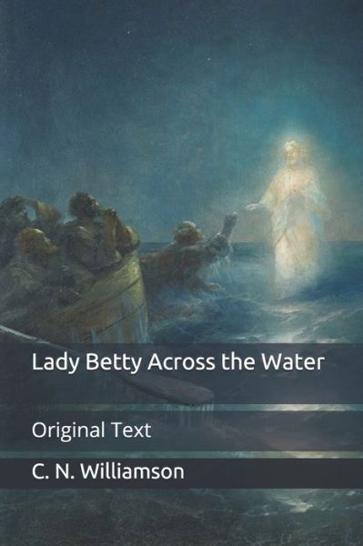 Cover for C N Williamson · Lady Betty Across the Water: Original Text (Pocketbok) (2020)