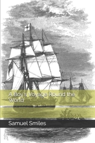 Cover for Samuel Smiles · A Boy's Voyage Round the World (Paperback Book) (2020)