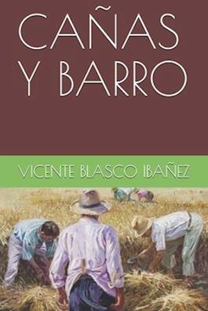 Canas Y Barro - Vicente Blasco Ibanez - Livros - Independently Published - 9798682305292 - 2 de setembro de 2020