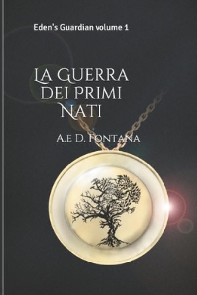 Cover for A E D Fontana · La Guerra dei Primi Nati (Paperback Book) (2020)