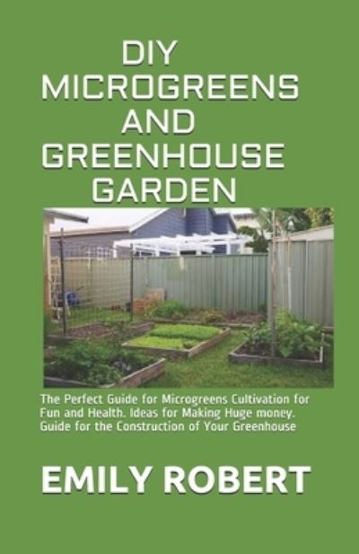 Cover for Emily Robert · DIY Microgreens and Greenhouse Garden (Paperback Book) (2020)