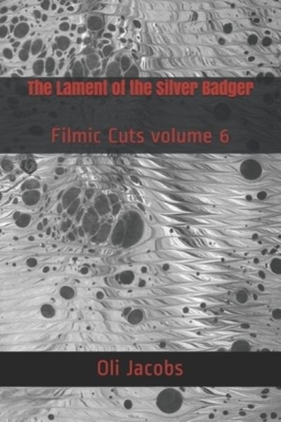 Cover for Oli Jacobs · The Lament of the Silver Badger (Paperback Book) (2020)