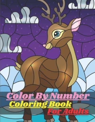 Cover for Mary Miller · Color By Number Coloring Book For Adults (Paperback Book) (2021)