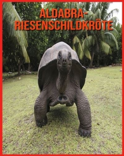 Cover for Annie Nichols · Aldabra-Riesenschildkroete (Paperback Book) (2021)