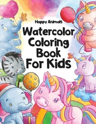 Happy Animals Watercolor Coloring Book for Kids: Watercolor Coloring Book for Kids ages 8-12 - Aquarella Publishing - Książki - Independently Published - 9798713113292 - 23 lutego 2021