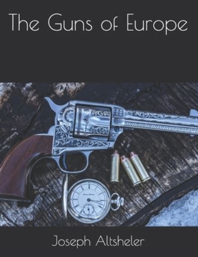 Cover for Joseph a Altsheler · The Guns of Europe (Paperback Book) (2021)