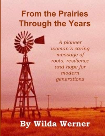 Cover for Wilda Werner · From the Prairies Through the Years (Paperback Book) (2021)