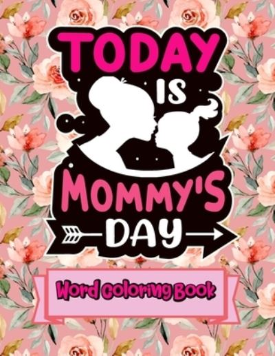 Cover for Downtown Publication · Today Is Mommy's Day (Paperback Book) (2021)