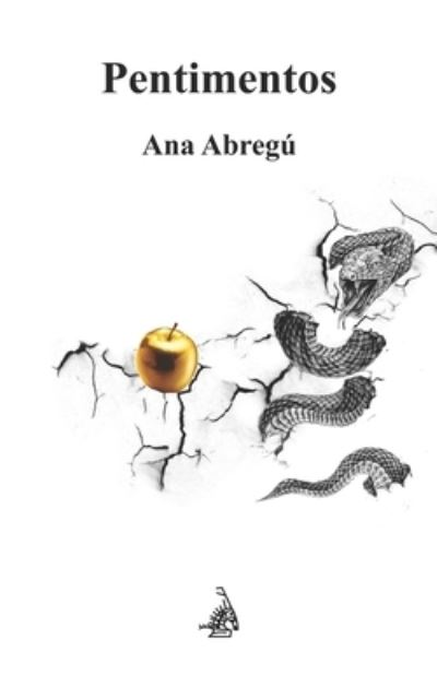 Cover for Abregu Ana Abregu · Pentimentos (Paperback Book) (2022)