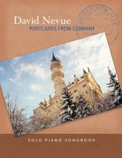 David Nevue - Postcards from Germany - Solo Piano Songbook - David Nevue - Livros - Independently Published - 9798799890292 - 12 de janeiro de 2022