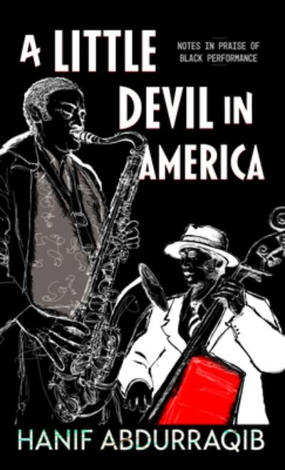 Cover for Hanif Abdurraqib · A Little Devil in America (Hardcover Book) (2022)