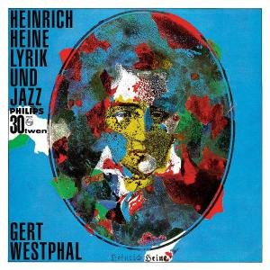 Heinrich Heine Lyrik Und Jazz - Westphal,gert / Attila - Música - PHILIPS - 0602498766293 - 21 de agosto de 2007
