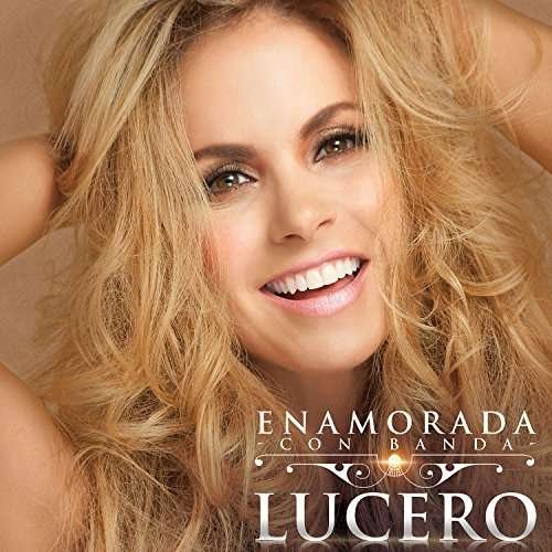 Cover for Lucero · Enamorada Con Banda (CD) (2017)
