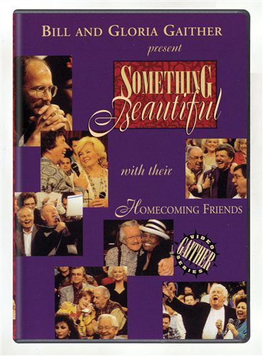 Cover for Gaither, Bill &amp; Gloria · Something Beautiful (DVD) (2011)