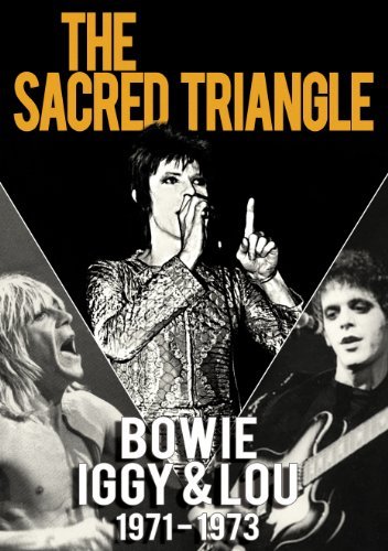 Cover for David Bowie, Iggy Pop &amp; Lou Reed · The Sacred Triangle - Bowie, Iggy &amp; Lou 1971 - 1973 (DVD) (2010)