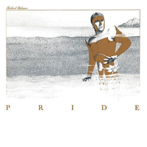 Cover for Robert Palmer · Pride (CD) [Limited edition] (2011)