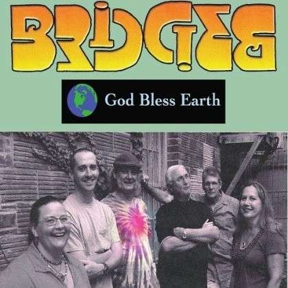 Cover for Bridges · God Bless Earth (CD) (2012)