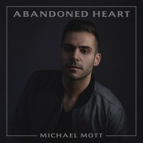 Cover for Michael Mott · Abandoned Heart (CD) (2017)