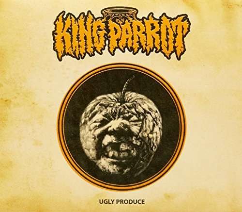 Cover for King Parrot · Ugly Produce: Deluxe Embossed Edition (CD) [Deluxe edition] (2017)