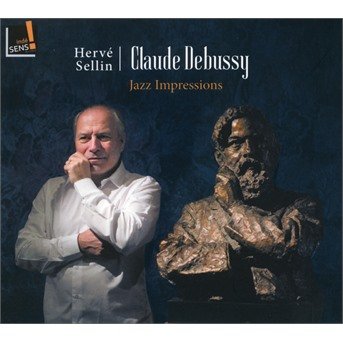 Herve Sellin · Debussy Jazz Impression (CD) (2018)