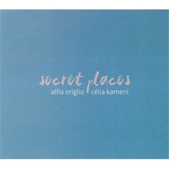 Cover for Alfio Origlio &amp; Elia Kameni · Secret Places (CD)