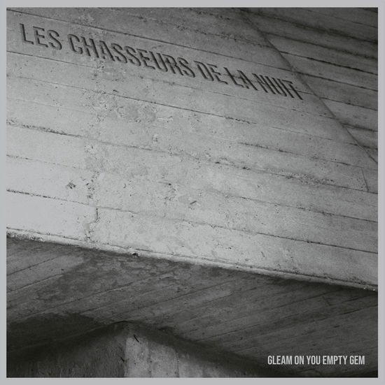 Cover for Les Chasseurs De La Nuit · Gleam On You Empty Gem (LP) (2020)