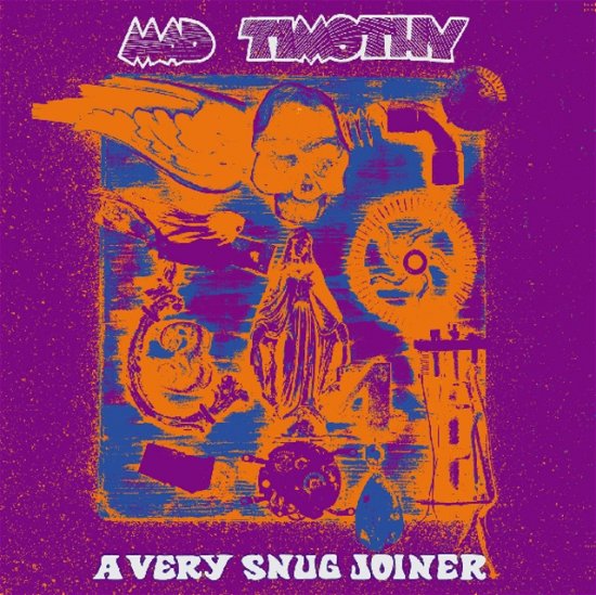 Cover for Mad Timothy · A Very Snug Joiner (LP) (2018)
