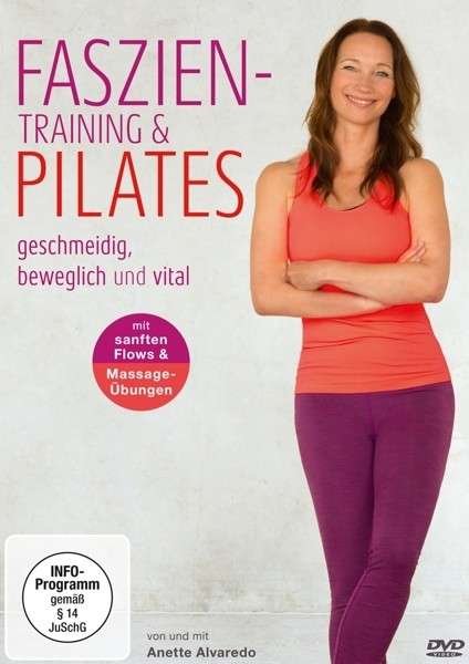 Anette Alvaredo · Faszien-training & Pilates (DVD) (2015)