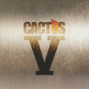 Cactus · V (CD) (2013)