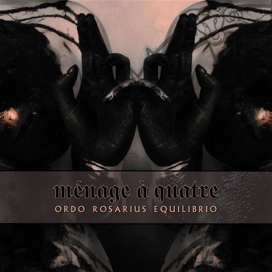 Cover for Ordo Rosarius Equilibrio · Menage A Quatre (CD) [Limited edition] (2019)