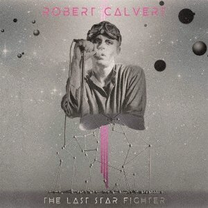 Last Starfigher - Robert Calvert - Musik - UNIVERSAL - 4526180558293 - 2. april 2021