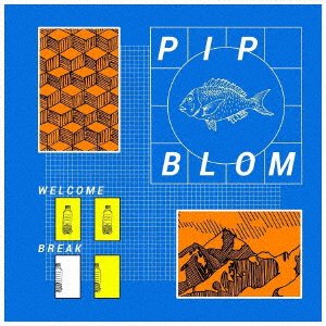 Cover for Pip Blom · Welcome Break (CD) [Japan Import edition] (2022)