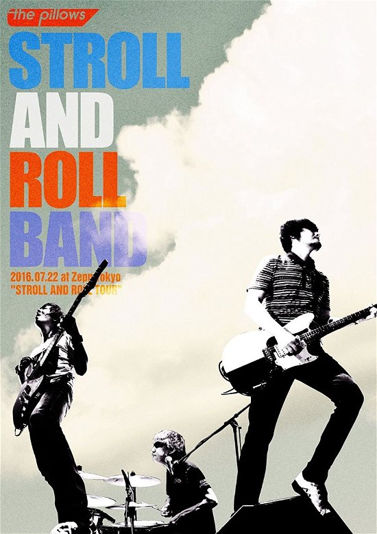 Cover for Pillows. the · Stroll and Roll Band 2016.07.22 at Zepp Tokyo 'stroll and Roll Tour` (MDVD) [Japan Import edition] (2016)