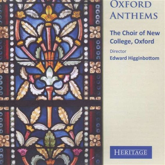 Anthems From Oxford - Choir of New College Oxford / Edward Higginbottom - Musik - HERITAGE RECORDS - 5013993884293 - 30. september 2013