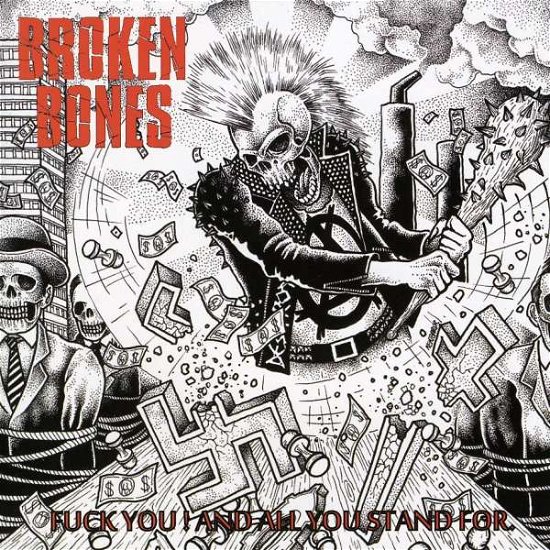 Cover for Broken Bones · Fuck You and All You Stand for (CD) (2010)