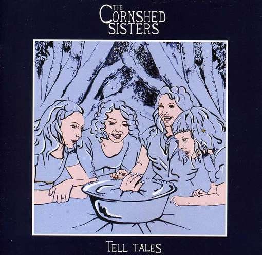 Cover for Cornshed Sisters · Tell Tales (CD) (2012)