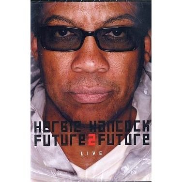 Cover for Herbie Hancock · Herbie Hancock - Future 2 Future - Live (DVD) (2003)