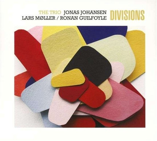 Divisions - The Trio  Jonas Johansen / Lars Møller / Ronan Guilfoyle - Muziek - VME - 5706725101293 - 11 maart 2013