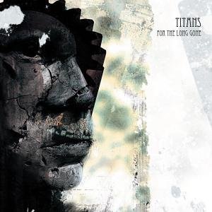 Cover for Titans · For The Long Gone (CD) (2012)