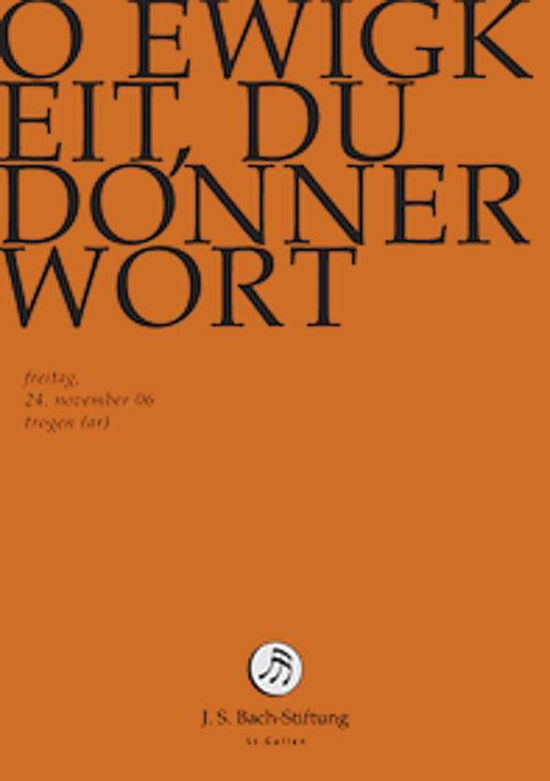 O Ewigkeit,du Donnerwort - J.S. Bach-Stiftung / Lutz,Rudolf - Movies - J.S. Bach-Stiftung - 7640151161293 - May 1, 2014