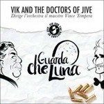 Cover for Vik And The Doctors Of Jive  · Guarda Che Luna (CD)